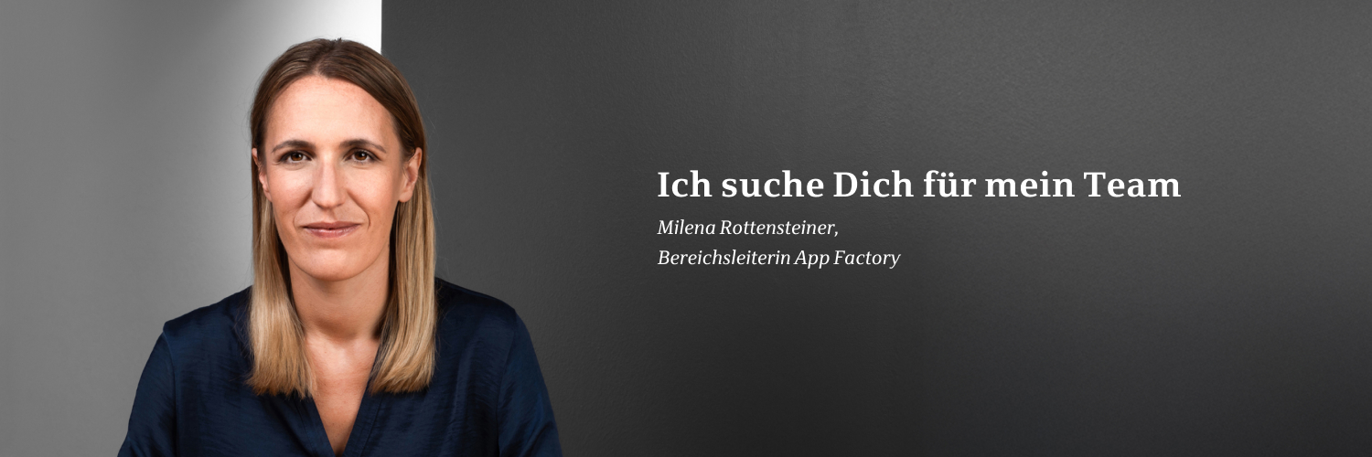Porträt von Milena Rottensteiner, Bereichsleiterin der App Factory bei der Star Finanz, mit Text: "Ich suche dich für mein Team".